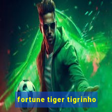 fortune tiger tigrinho